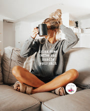 Load image into Gallery viewer, Drink Some Coffee and Handle Your Shit