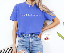 Load image into Gallery viewer, Be A Kind Human