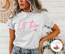 Load image into Gallery viewer, Let Them 🩷