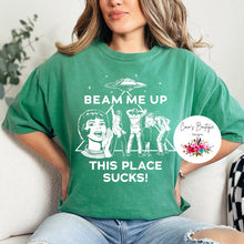 Load image into Gallery viewer, Beam Me Up: This Place Sucks