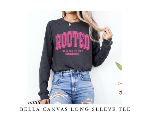 Bella Canvas Long Sleeve Tee: Rooted in Ambition
