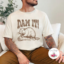 Load image into Gallery viewer, Dam It