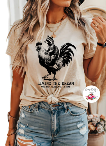 Living The Dream One Bad Decision At A Time