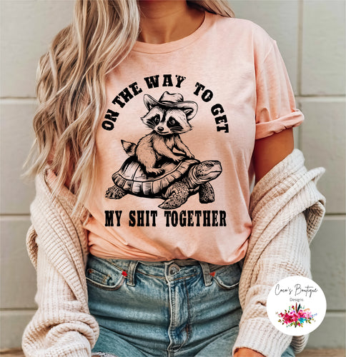 On My Way To Get My Shit Together