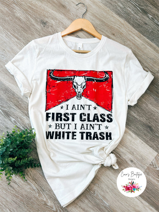 I Ain’t First Class