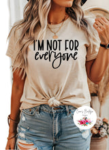 Load image into Gallery viewer, I’m Not For Everyone