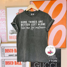 Load image into Gallery viewer, Some Things Are Better Left Alone: Like Me