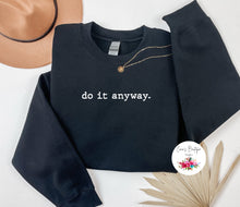 Load image into Gallery viewer, Do It Anyway