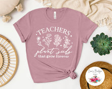 Load image into Gallery viewer, Teachers Plant Seeds That Grow Forever